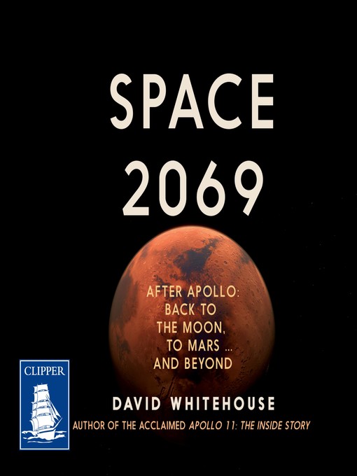Title details for Space 2069 by David Whitehouse - Available
